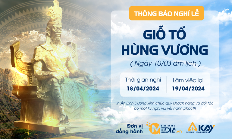 IN ẤN BÌNH DƯƠNG THÔNG BÁO LỊCH NGHỈ LỄ GIỖ TỔ HÙNG VƯƠNG